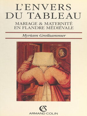 cover image of L'envers du tableau. Mariage et maternité en Flandre médiévale